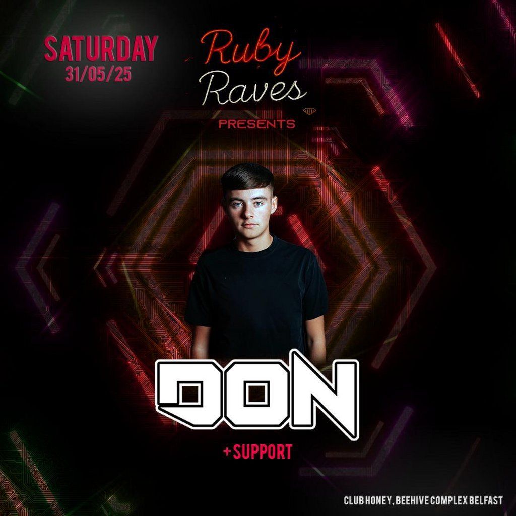 Ruby Raves Presents DON @ Club Honey, 31 May | Event in Belfast | AllEvents