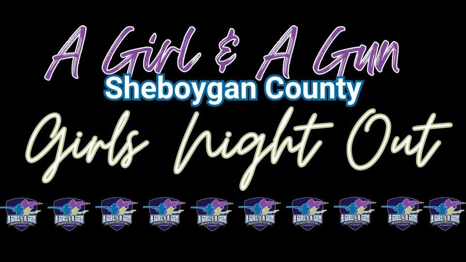 A Girl & A Gun GNO, 24 N. Business Park Dr., Oostburg, WI, United