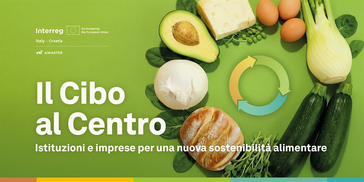 Il Cibo al Centro: Istituzioni e imprese per la sostenibilità alimentare