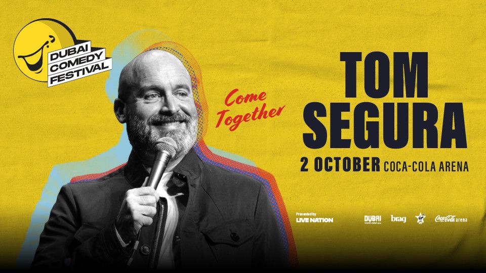 Tom Segura: Come Together Live at Coca-Cola Arena in Dubai 2025, 2 October | Event in Dubai | AllEvents