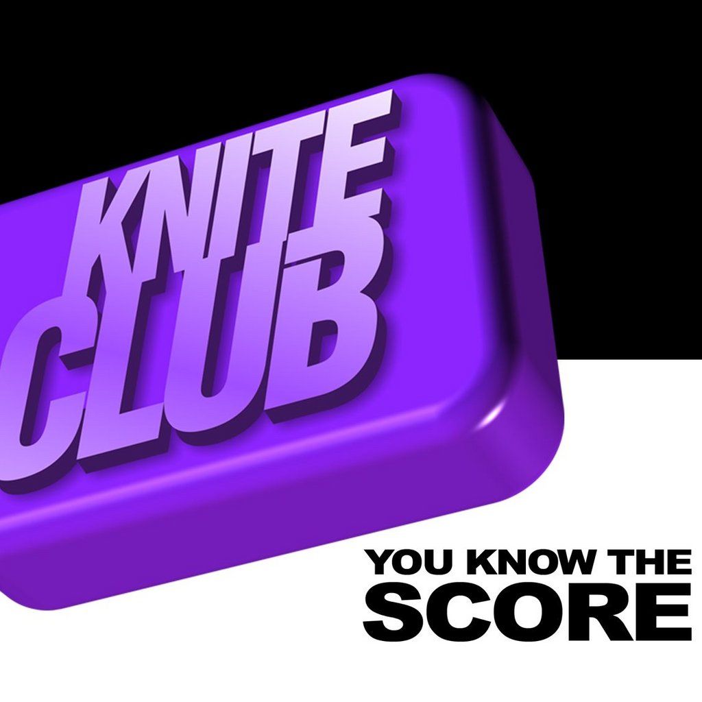 Kniteclub 4 - You know The Score, 6 September | Event in London | AllEvents