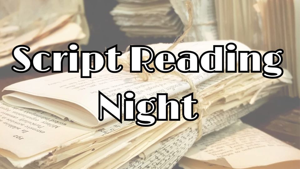 Tomorrow Script Reading Script Reading Night, Williams Lake Studio Theatre Society, 6 April ...
