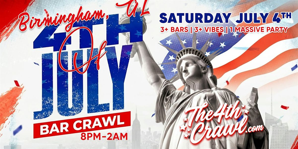 Birmingham, Alabama 4th of July Bar Crawl Party 2026 | Saturday, July 4th