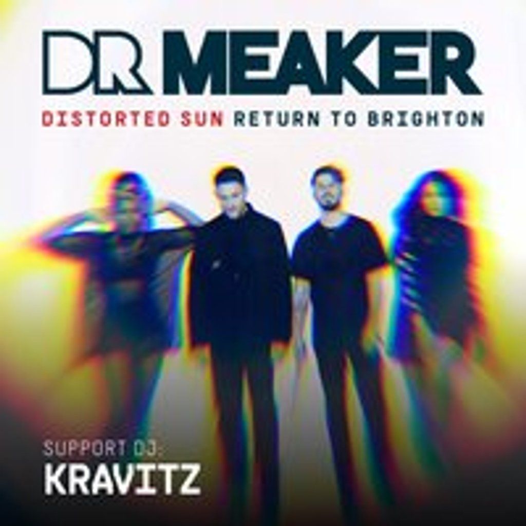 Dr Meaker - Distorted Sun Tour - Return to Brighton, 27 September | Event in Brighton | AllEvents