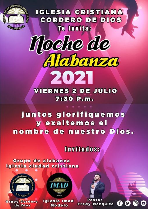 NOCHE DE ALABANZA! Viernes 2 de Julio 2021, Iglesia Cristiana Cordero de Dios, San Salvador, 2 July NOCHE DE ALABANZA! Viernes 2 de Julio 2021, Iglesia Cristiana Cordero de Dios, San Salvador, 2 July