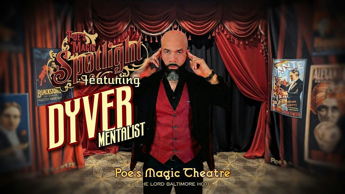 Poe's Magic Spotlight Featuring DYVER, 13 February | Event in Baltimore | AllEvents