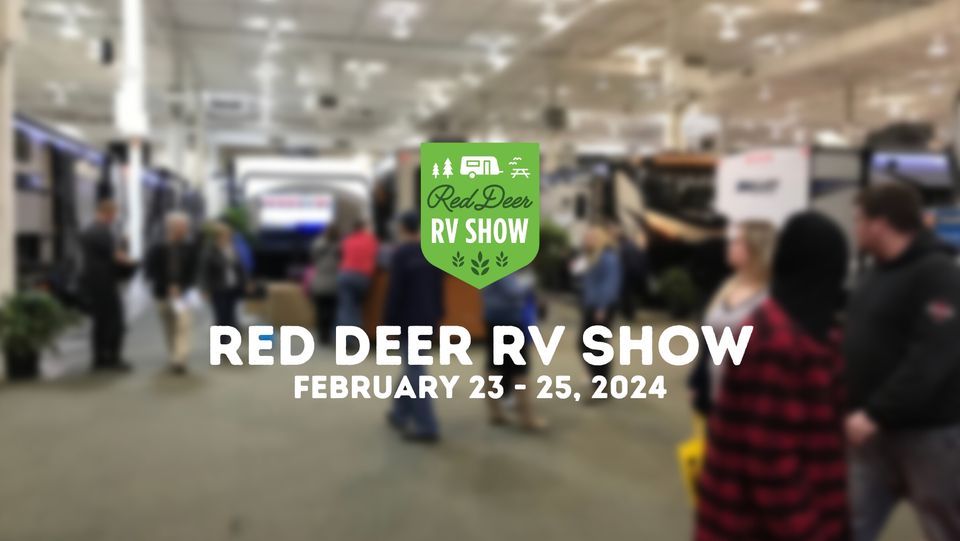 2025 Red Deer RV Show, Westerner Park, Red Deer, 23 February to 25