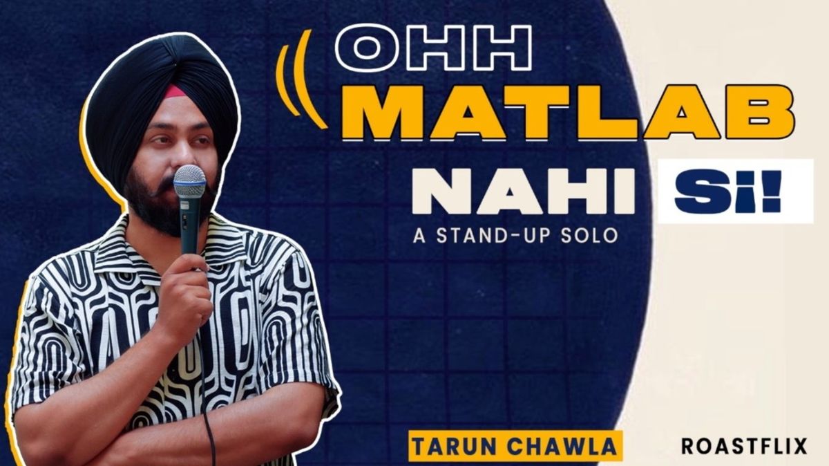 Ohh Matlab Nahi Sii..by Tarun Chawla - Roastflix, 21 December | Event in Barnala | AllEvents