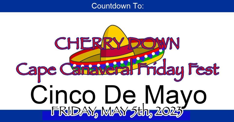 May 5th, 2023, Friday, Canaveral Friday Fest (Cinco de Mayo), City of