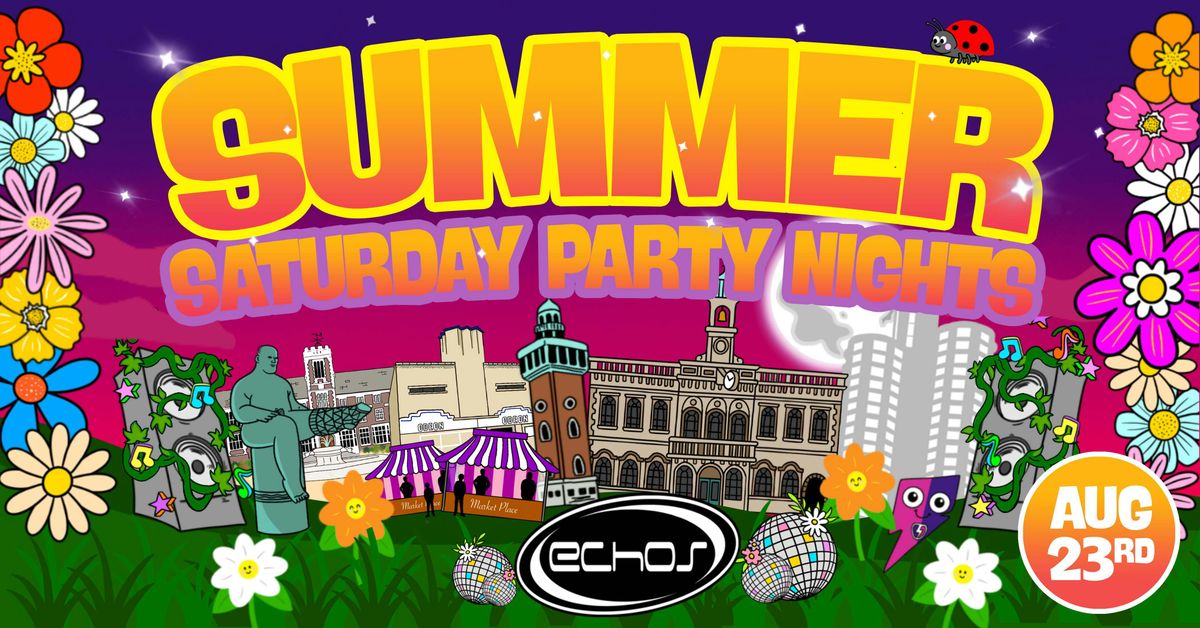 Echos Summer Saturday Nights! 30th August 🌙 🪩🎧🍻, 30 August | Event in Loughborough | AllEvents