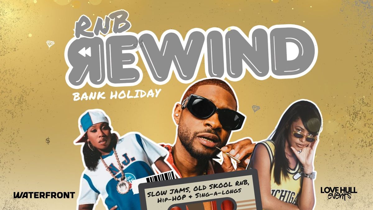 R&amp;B REWIND ⏪ Bank Holiday Special - Hull, 24 August | Event in Kingston Upon Hull | AllEvents