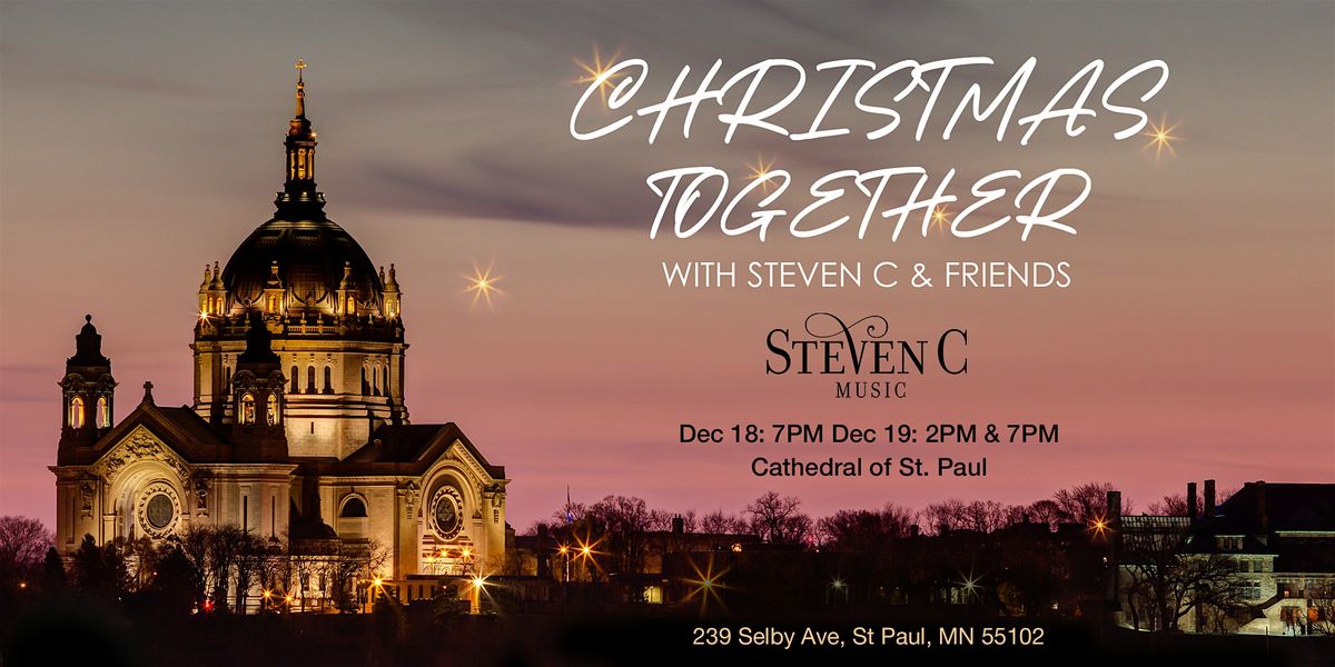 9th Annual Christmas Together with Steven C & Friends -  2PM, Fri, 12/19, 19 December | Event in Saint Paul
