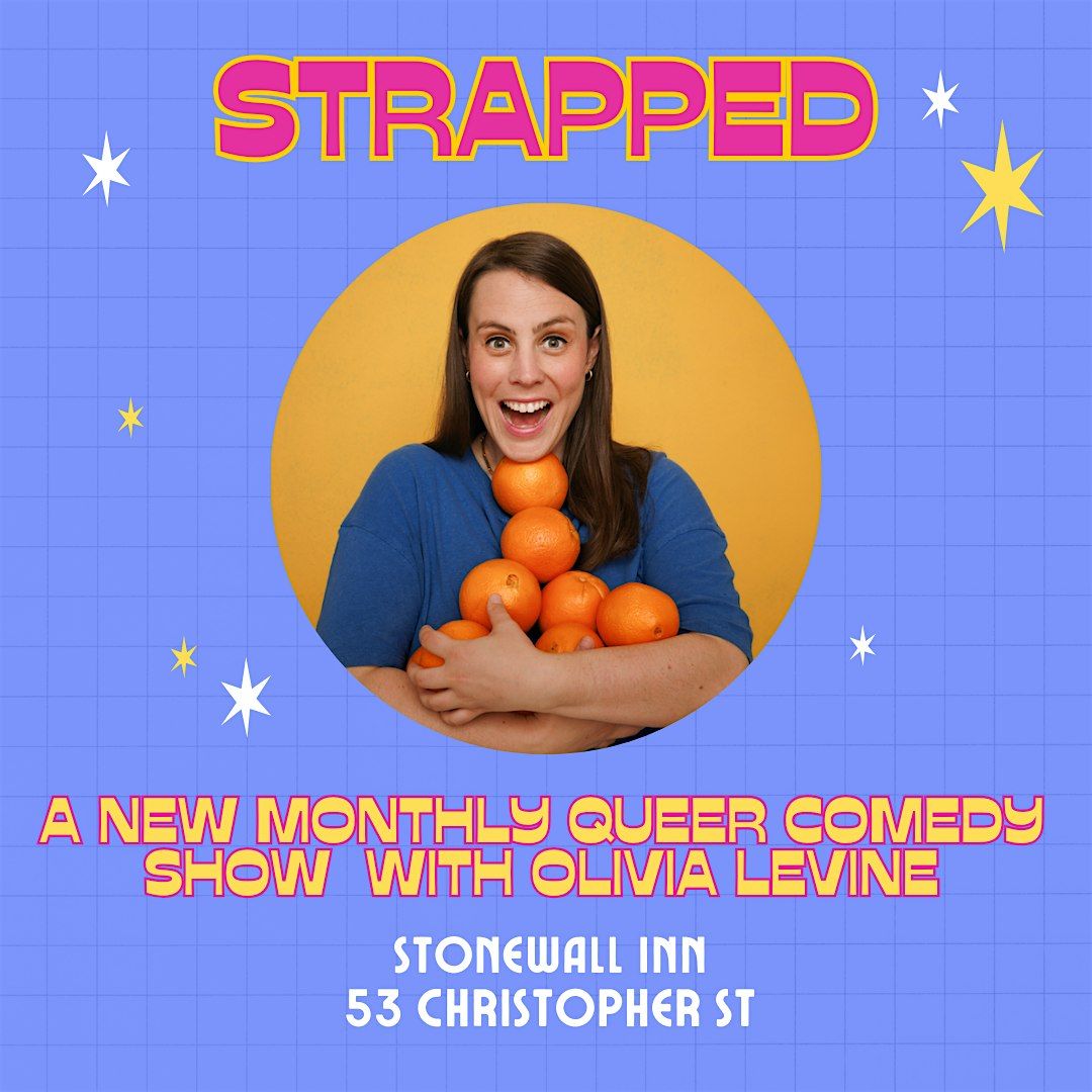 STRAPPED: A Monthly  Queer Comedy Show, 18 December | Event in New York | AllEvents
