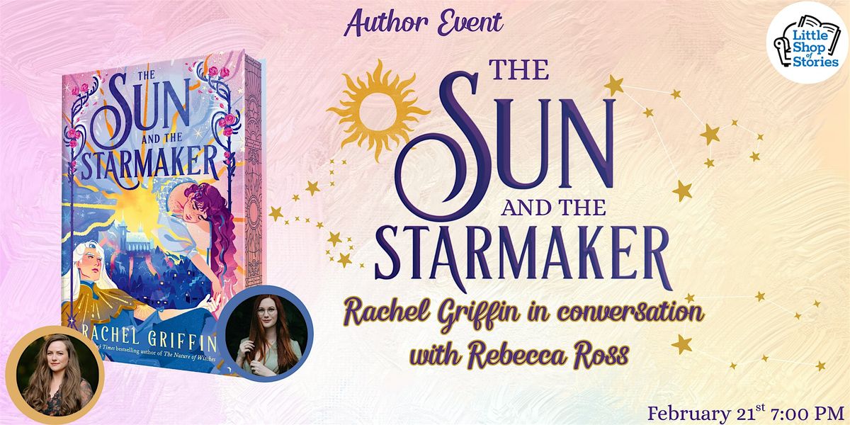 Rachel Griffin with Rebecca Ross - The Sun and the Starmaker!, 21 February | Event in Decatur | AllEvents