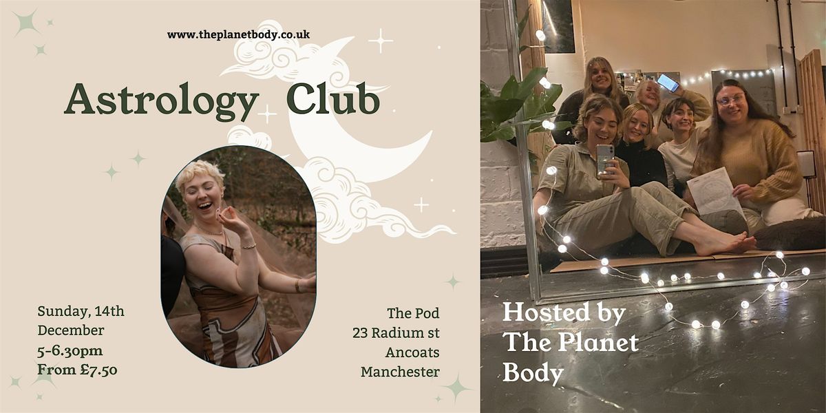 Astrology Club with The Planet Body, 14 December | Event in Ancoats | AllEvents
