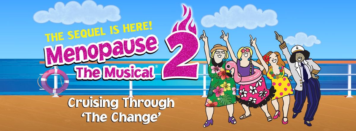 Menopause The Musical 2 - Durham, 10 May | Event in Durham | AllEvents