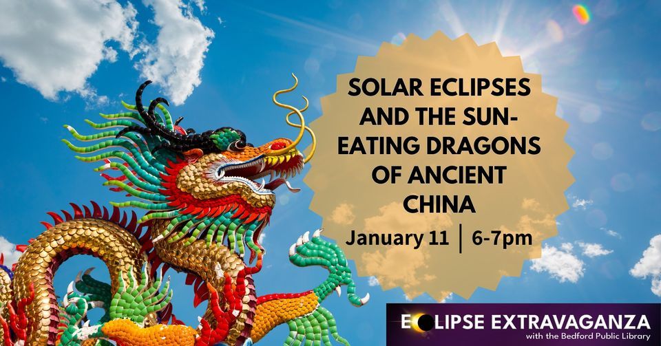 Solar Eclipses and the SunEating Dragon, Bedford Public Library