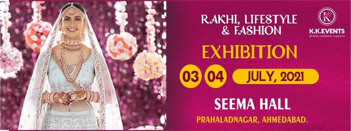 Rakhi,Lifestyle & Fashion Exhibition, Seema Hall ...