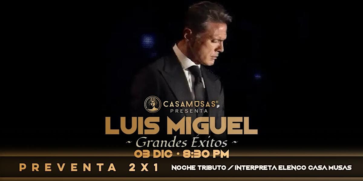 LUIS MIGUEL | Grandes Éxitos, 3 December | Event in Toluca de Lerdo | AllEvents