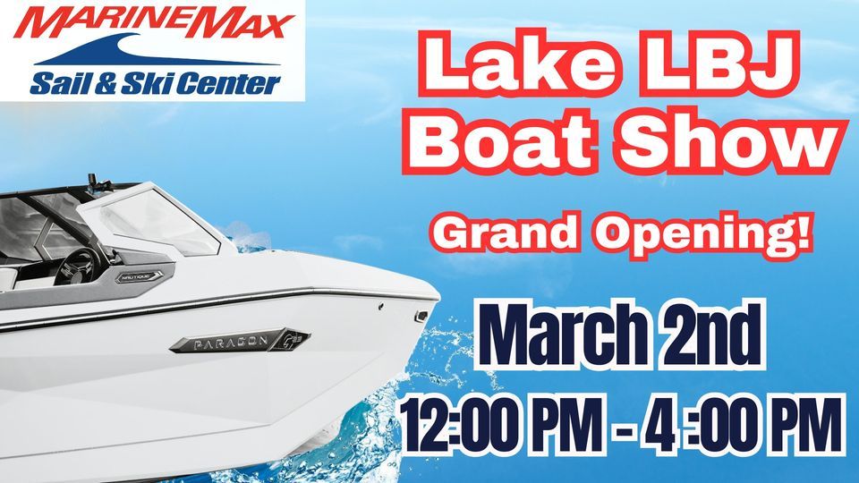 Lake LBJ Boat Show, 14757 W. FM 1431 Kingsland, TX, United States