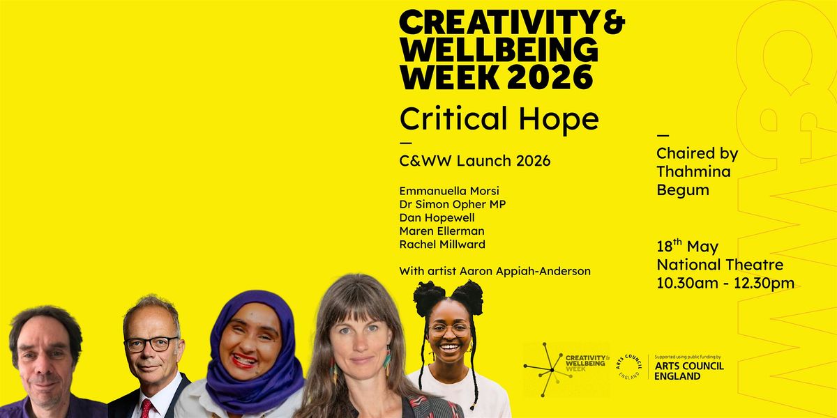 Critical Hope - Creativity and Wellbeing Week launch – Things to Do in ...