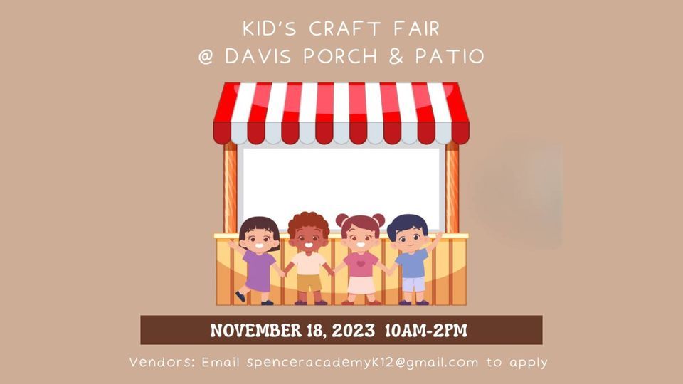 Kid’s Craft Fair & Market, Davis Porch & Patio / Home, Garden & Gifts