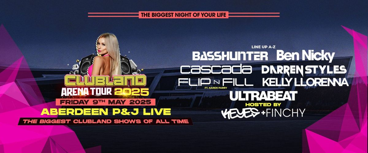 Clubland at AO Arena, 10 May | Event in Manchester | AllEvents
