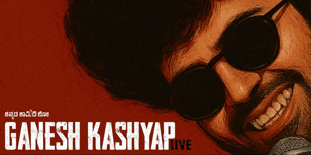 Ganesh Kashyap Live l Trail Show l Kannada comedy, 31 August | Event in Bangalore | AllEvents