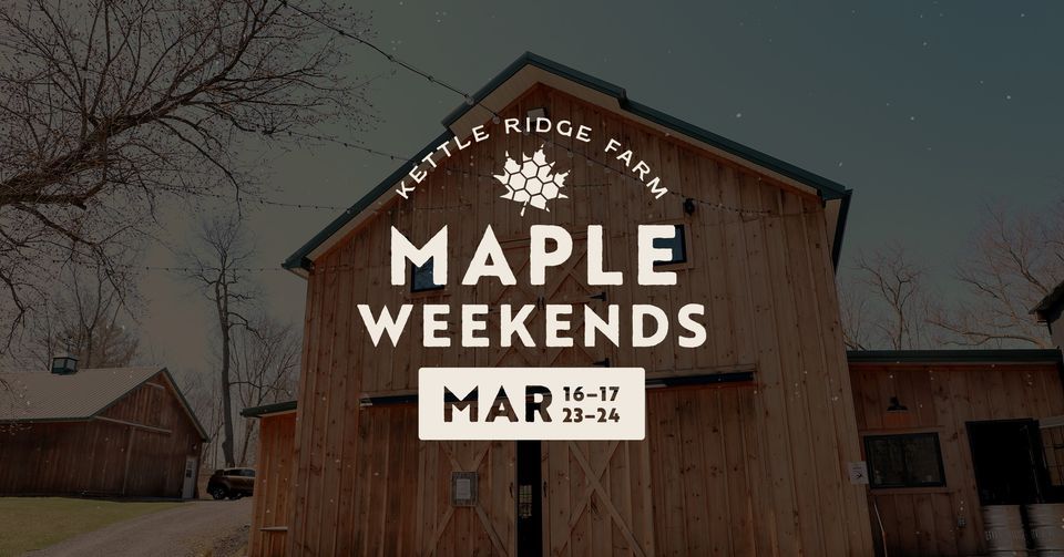 Kettle Ridge Farm Maple Weekends, Kettle Ridge Farm, Victor, 16 March 2024 | AllEvents