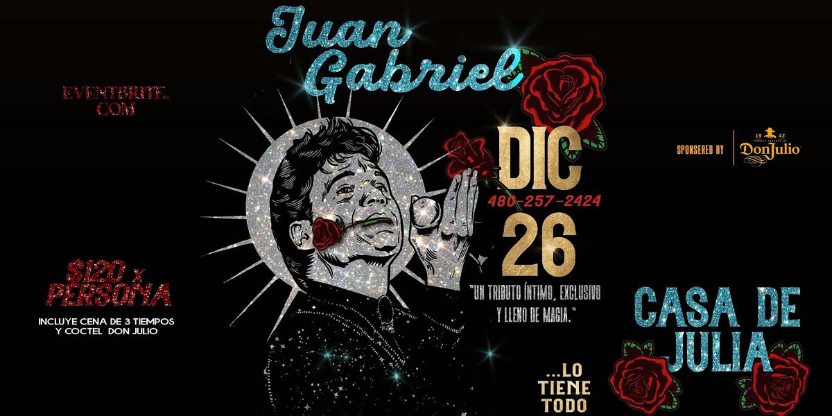 Tributo Juan Gabriel en Casa de Julia Phoenix, 26 December | Event in Phoenix | AllEvents