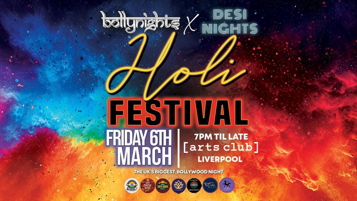 Liverpool Bollynights X Desi Nights - Holi Festival | Friday 6th March | Arts Club