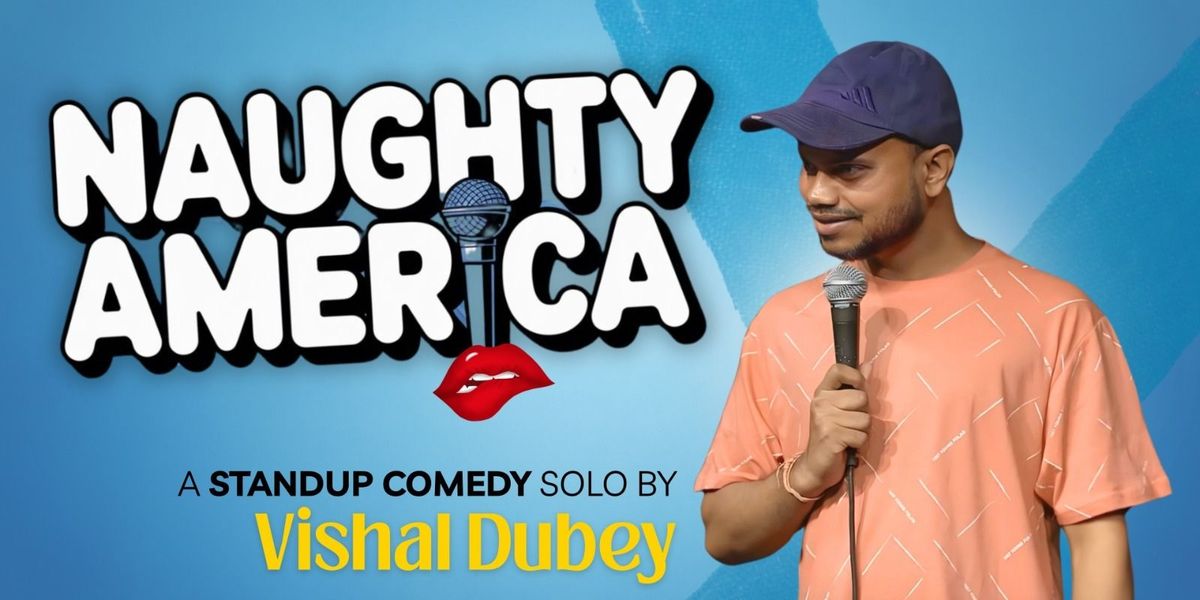 Naughty America, 23 May | Event in New Delhi | AllEvents