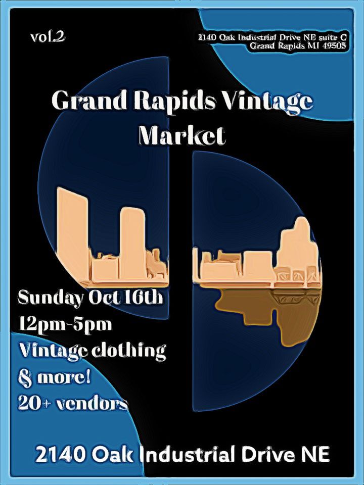 Grand Rapids Vintage Market, 2140 Oak Industrial Dr NE, Grand Rapids