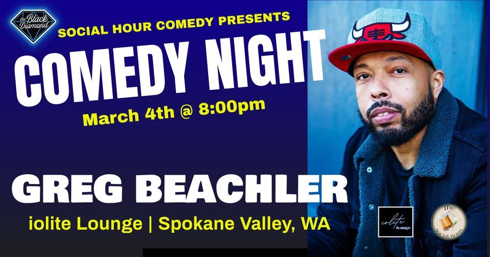 Social Hour Comedy at iolite Lounge , The Black Diamond, Spokane, March