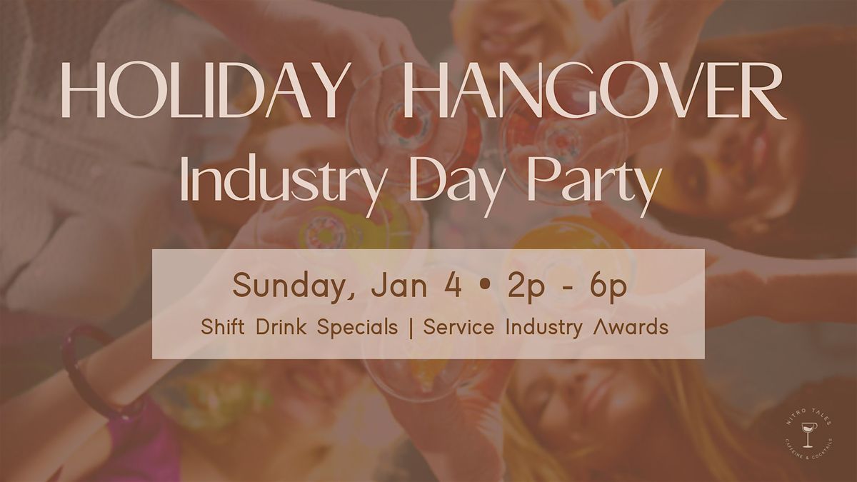 Holiday Hangover – Industry Day Party