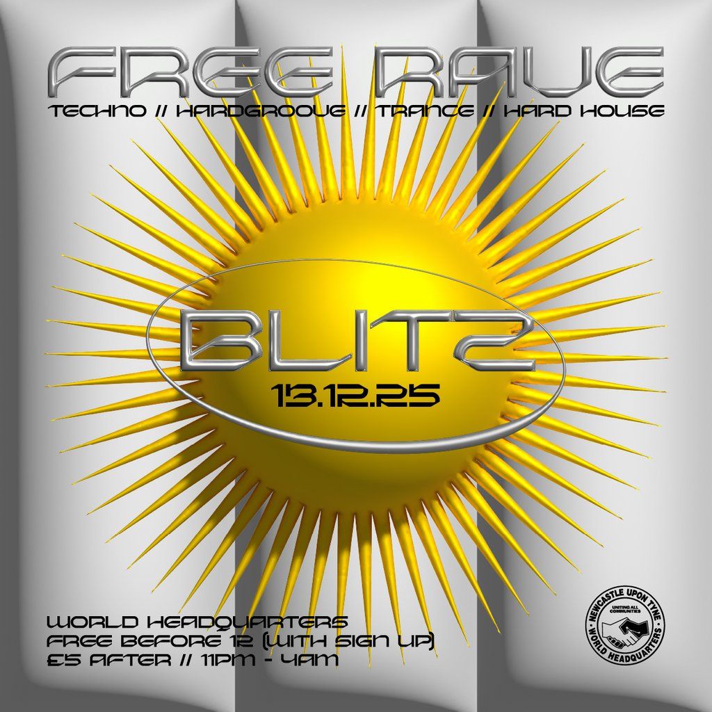 BLITZ - Techno/Hardgroove/Trance/Hard Dance - FREE RAVE, 13 December | Event in Newcastle Upon Tyne | AllEvents