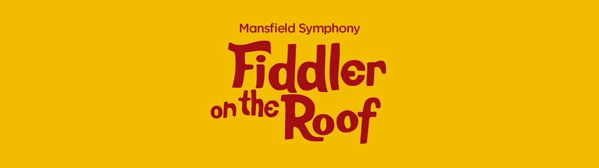 Mansfield Symphony Orchestra - Fiddler on the Roof at Renaissance Theatre - OH, 9 May | Event in Mansfield