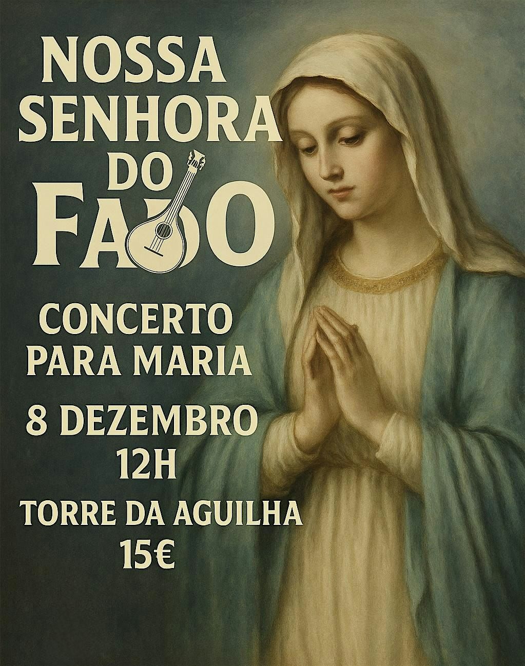 NOSSA SENHORA DO FADO | CONCERTO PARA MARIA, 8 December | Event in São Domingos de Rana | AllEvents