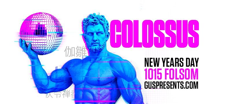 COLOSSUS, 1 January | Event in San Francisco | AllEvents