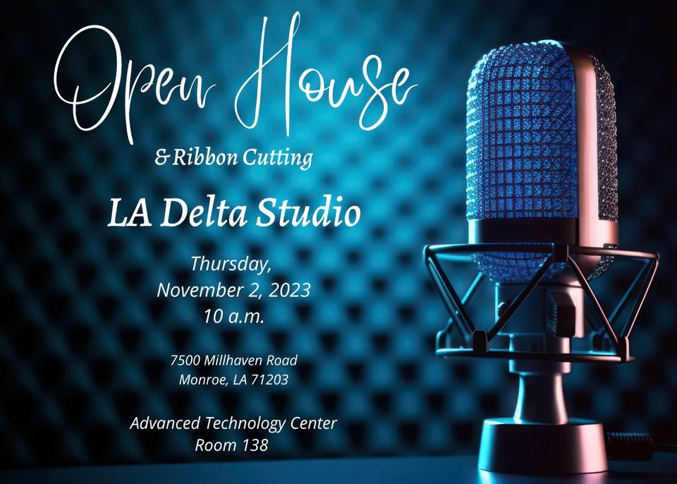 Open House and Ribbon Cutting LA Delta Studio, Louisiana Delta