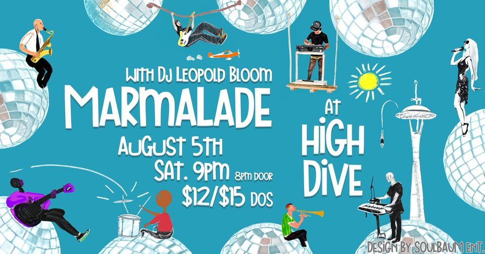 The Return of MARMALADE Seattles Legendary Funk Ensemble, High Dive, Rollingbay, August 5 to