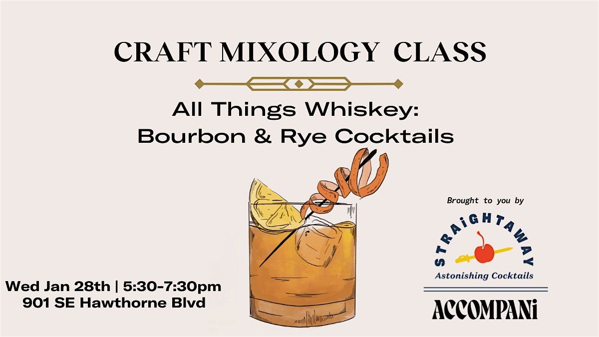 Craft Mixology Class: All Things Whiskey-Bourbon & Rye Cocktails, 28 January | Event in Portland | AllEvents