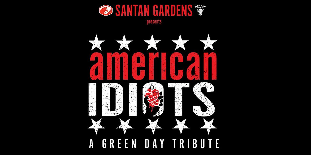 American Idiots - A Green Day Tribute LIVE at SanTan Gardens, 28 February | Event in Chandler | AllEvents