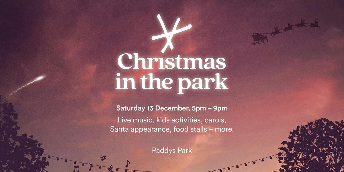 Christmas in the Park 2025, 13 December | Event in Strathnairn | AllEvents