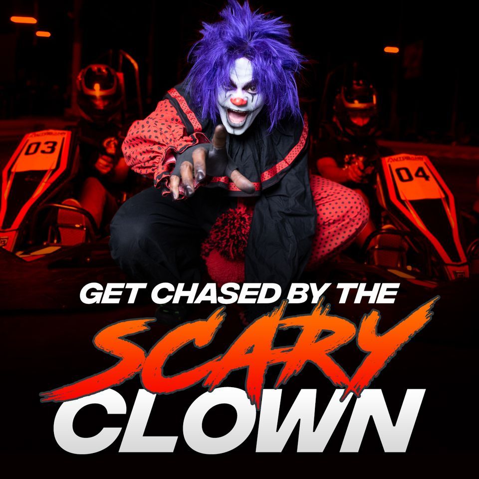 Scary Clown Chase October 29th 31st. , Autobahn Indoor Speedway