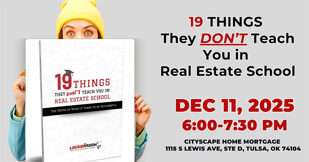 19 Things They Don’t Teach You in Real Estate School, 11 December | Event in Tulsa | AllEvents