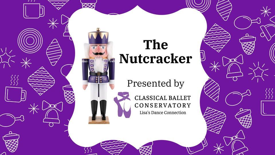 The Nutcracker Ballet presented by Classical Ballet Conservatory at
