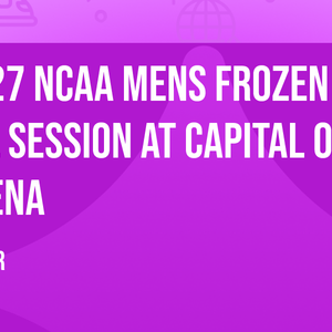 2027 NCAA Mens Frozen Four - All Session at Capital One Arena