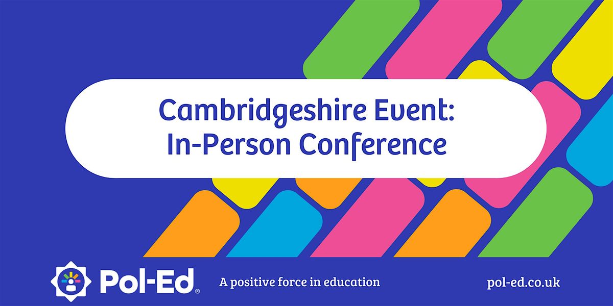 Cambridgeshire Pol-Ed Conference