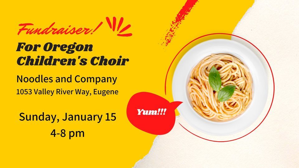 Oregon Childrens Choir Fundraiser at Noodles & Company Valley River